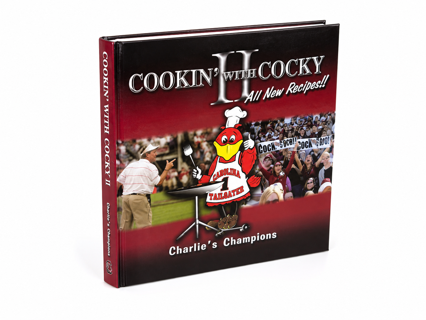Cookin' With Cocky II Cookbook – Charlie's Champions South Carolina Recipes (Hardcover)